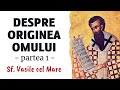 Originea Omului Omilia 1 Sf Vasile Cel Mare