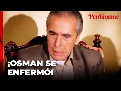 Osman se enfermó mientras iba a ver a Bahar - Perdóname