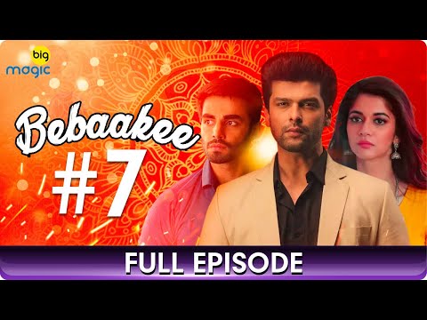 Bebaakee  - Episode  - 7 - Romantic Drama Web Series - Kushal Tandon, Ishaan Dhawan  - Big Magic
