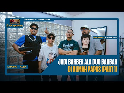 Image JADI BARBER ALA DUO BARBAR DI RUMAH PAPAS | Comforte Talks Jam Besuk S2 E13