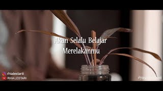 Download lagu Musikalisasi Rhia Akan Selalu Belajar Merelakanmu... mp3