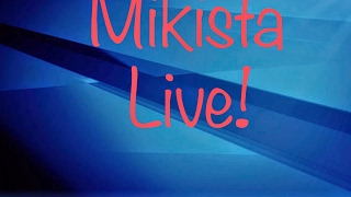 Mikista. Channel【UML】 のライブ ストリーム