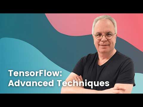 TensorFlow: Advanced Techniques Specialization