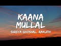 Kaana Mullal Lyrics Salt N Pepper Shreya Ghoshal Ranjith Bijibal Virahame