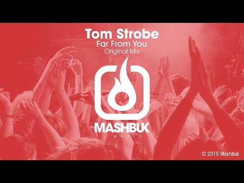 Tom Strobe - Far From You (Original Mix) OUT NOW!