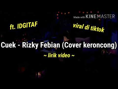 Rizky Febian - Cuek (Keroncong ft. Idgitaf) (LIRIK VIDEO)