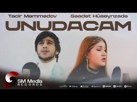 Tacir Məmmədov ft. Səadət Hüseynzadə — Unudacam (Rəsmi Musiqi Videosu)