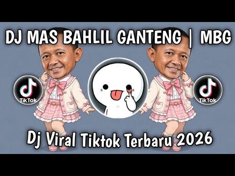 DJ PALING COCOK DI DENGAR MAS BAHLIL GANTENG MBG BANYAK DICARI 