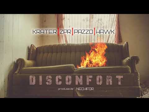 KRATER - DISCONFORT FT. PAZZO, ZPR ȘI HAWK prod. NECHIFOR