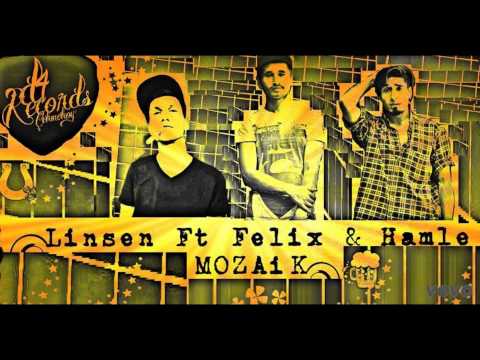Linsen Ft Hamle & Felix - Mozaik