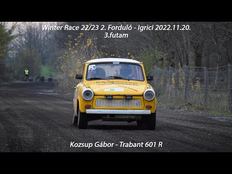 Kozsup Gábor - Trabant 601 R Winter Race 22/23 2. Forduló - Igrici 2022.11.20.  3.futam