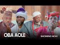 OBA AOLE PART 1 -Latest 2022 Yoruba Movie Starring; Odunlade Adekola, Olaniyi Afonja, Ibrahim Chatta