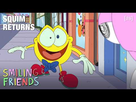 Squim Returns | Smiling Friends | adult swim