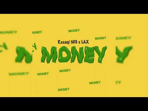 Rasaqi NFG & L.A.X - Money (Official Audio)