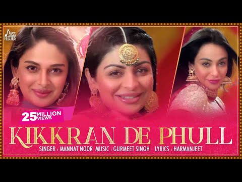 Kikkaran De Phull - Munda Hi Chahida | (Full HD) | Mannat Noor | Neeru Bajwa | Harish Verma