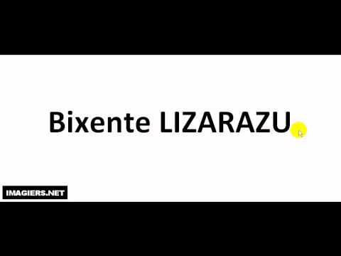 How To Pronounce French Names = Bixente LIZARAZU