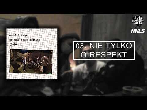 Majak & Knaps - Nie tylko o respekt [05/21] | Ciężkie płuca (mixtape) 2010