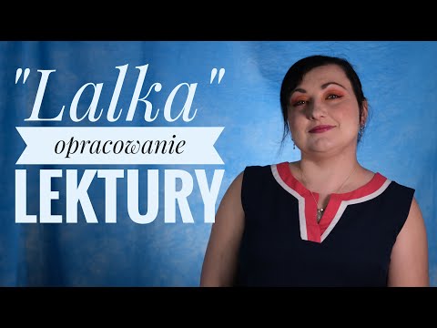 "The Doll" by Bolesław Prus - summary and analysis of the reading with an asterisk.