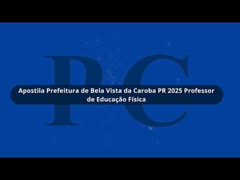 Apostila Prefeitura de Bela Vista da Caroba PR 2025 Professor de Educação Física