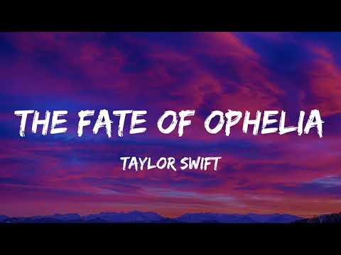 Taylor Swift - The Fate of Ophelia