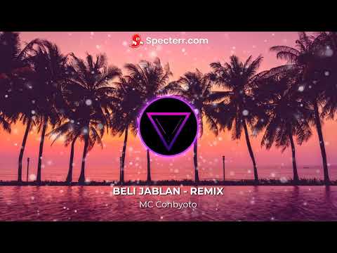 BELI JABLAN - REMIX - MC CONBYOTO