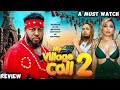 MY VILLAGE CALL 2 Nosa Rex Byran Emma Latest Nigerian Nollywood Movie 2026 Review
