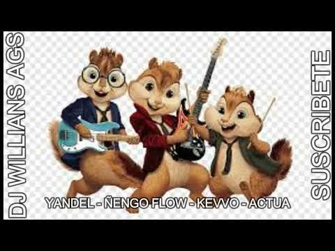 YANDEL - ÑENGO FLOW - KEVVO - ACTUA - (Alvin Las Ardillas) 2020