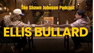 Ellis Bullard - Episode 27