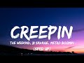 Metro Boomin' - Creepin' (Sped Up) (Lyrics) | I don’t wanna know if you playin me [Tiktok Song]