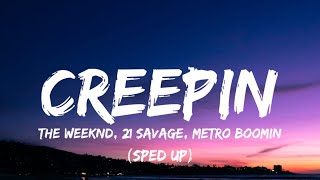 Metro Boomin - Creepin (Sped Up) (Lyrics)  I don�