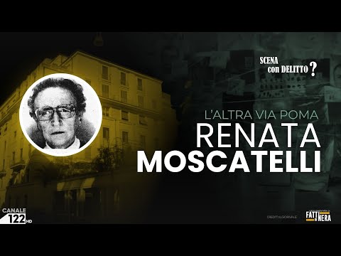 🟡RENATA MOSCATELLI, l'altra Via Poma | SCENA CON DELITTO