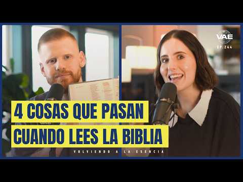 4 Cosas que Pasan Cuando Lees La Biblia | VAE Podcast
