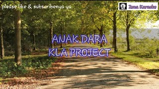 KLA PROJECT - ANAK DARA (KARAOKE)