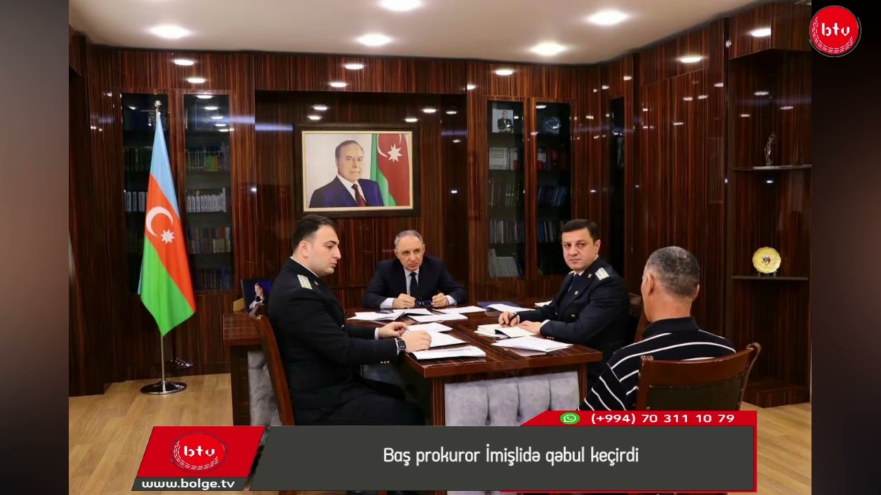 Baş prokuror İmişlidə qəbul keçirdi
