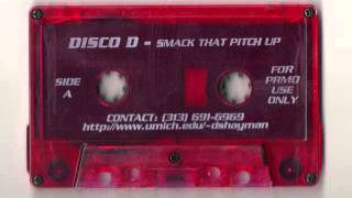 Disco D - Smack That Pitch Up Side A
