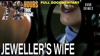 When His Wife Is late For Work - Jeweller's Wife | 72 Hours: True Crime | Dark Crimes video