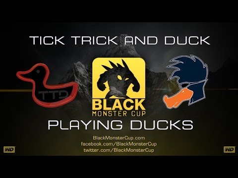 Blackmonster Cup - Qualifier - Tick Trick and Duck vs Playing Ducks