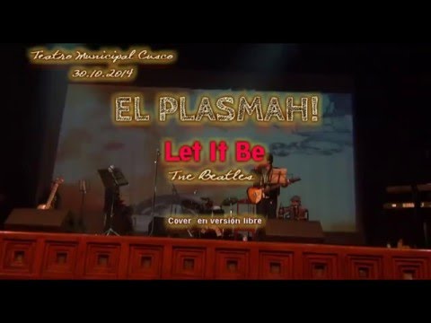 The Beatles - Let It Be - Cover Jorge Huamán Taype - El Plasmah!