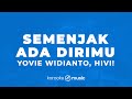 Semenjak Ada Dirimu Yovie Widianto HIVI KARAOKE VERSION