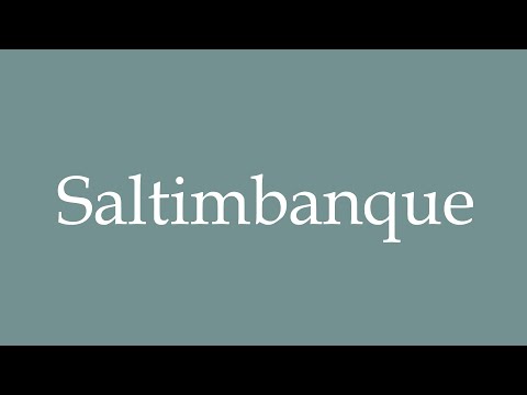 How to Pronounce ''Saltimbanque'' Correctly in French