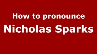 How to pronounce Nicholas Sparks
