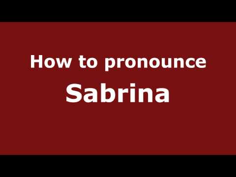 How to pronounce Sabrina