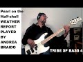 Pearl on the Half Shell (W.Report) played by Andrea Braido on bass