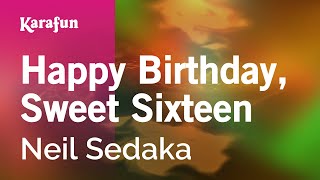 Karaoke Happy Birthday, Sweet Sixteen - Neil Sedaka *