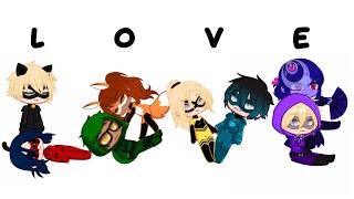 L-O-V-E | Miraculous Ladybug「 Gacha Club 」