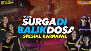 Download lagu Dj SURGA DI BALIK DOSA ( Judi dan bermabuk - mabukan jadi hobinya ) Erteruwet x Bongobarbar mp3