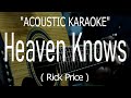 Heaven Knows Rick Price Acoustic Karaoke
