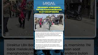 LBH Banda Aceh Minta TNI Tak Pakai Kekerasan saat Hadapi Massa yang Kibarkan Bendera Bulan Bintang