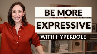 Sound More Expressive in English | Humor and Hyperbole