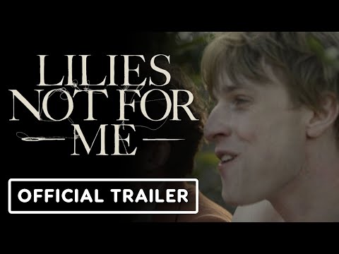 Lilies Not For Me - Official Trailer (2025) Fionn O'Shea, Robert Aramayo, Erin Kellyman
